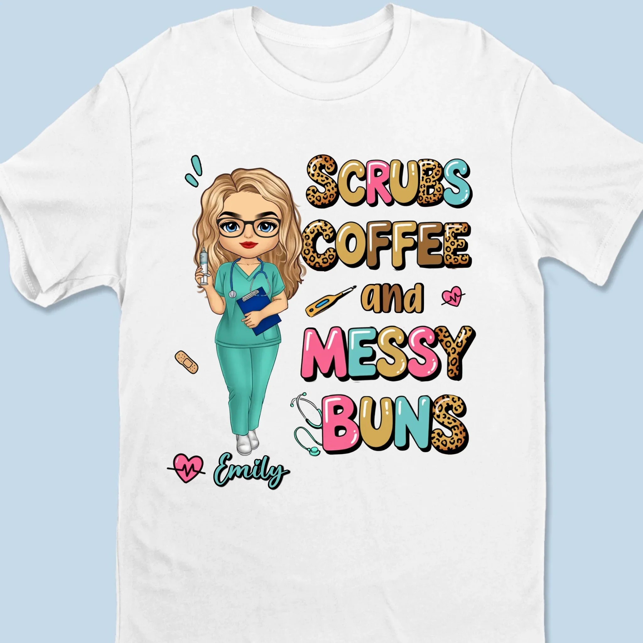 Messy Buns, Scrubs, And Endless Energy - Nurse Personalized Custom Unisex T-shirt, Premium T-shirt, Hoodie - Appreciation, Thank You Gift, Nurse Life, Doctor Life - Image 2