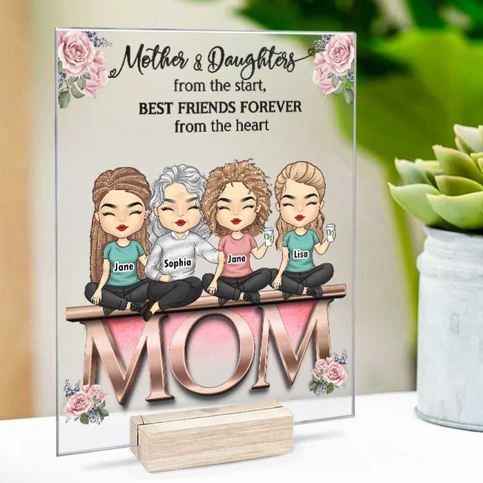Mother And Daughters From The Start Best Friends Forever From The Heart - Gift For Mom - Personalized Acrylic Plaque - Image 3