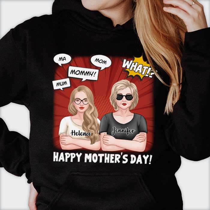 Mum, Ma, Mom, Mommy! What!? Happy Mother's Day! - Gift For Mother's Day, Personalized Unisex T-Shirt, Hoodie - Image 2