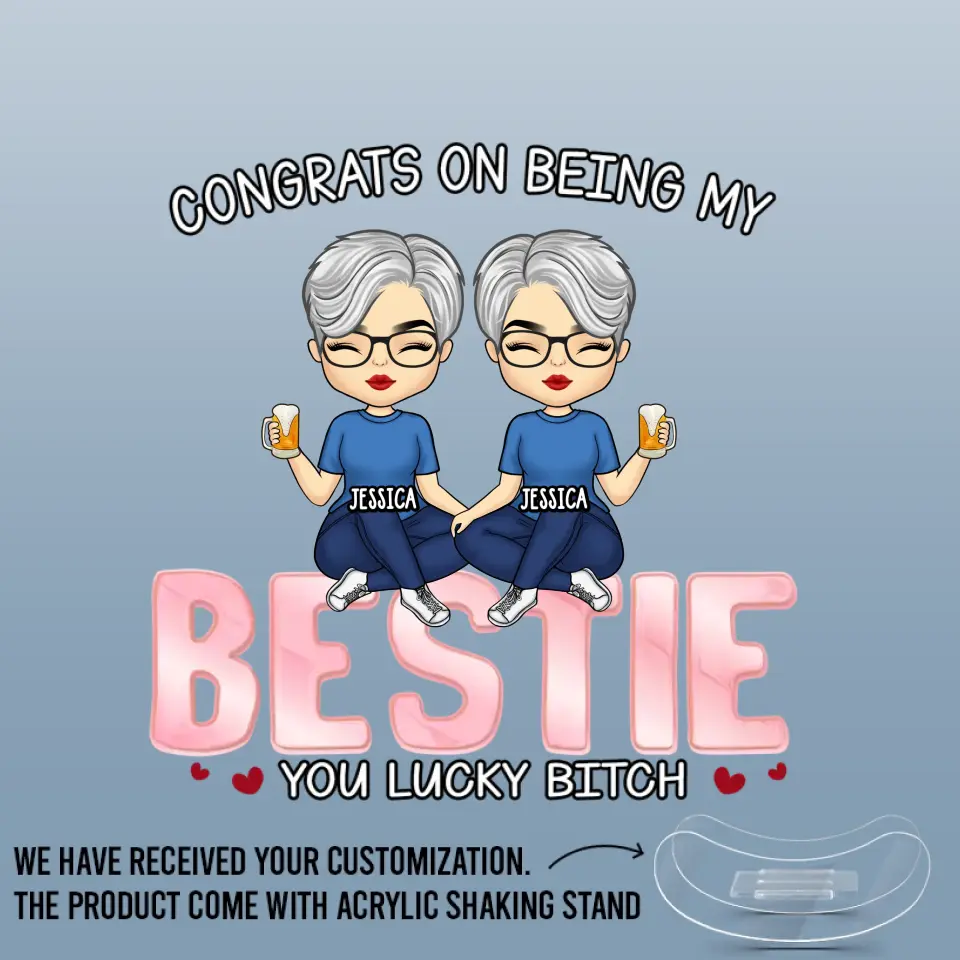 My Friends And I Are Crazy - Bestie Personalized Custom Acrylic Shaking Stand - Gift For Best Friends, BFF, Sisters - Image 2