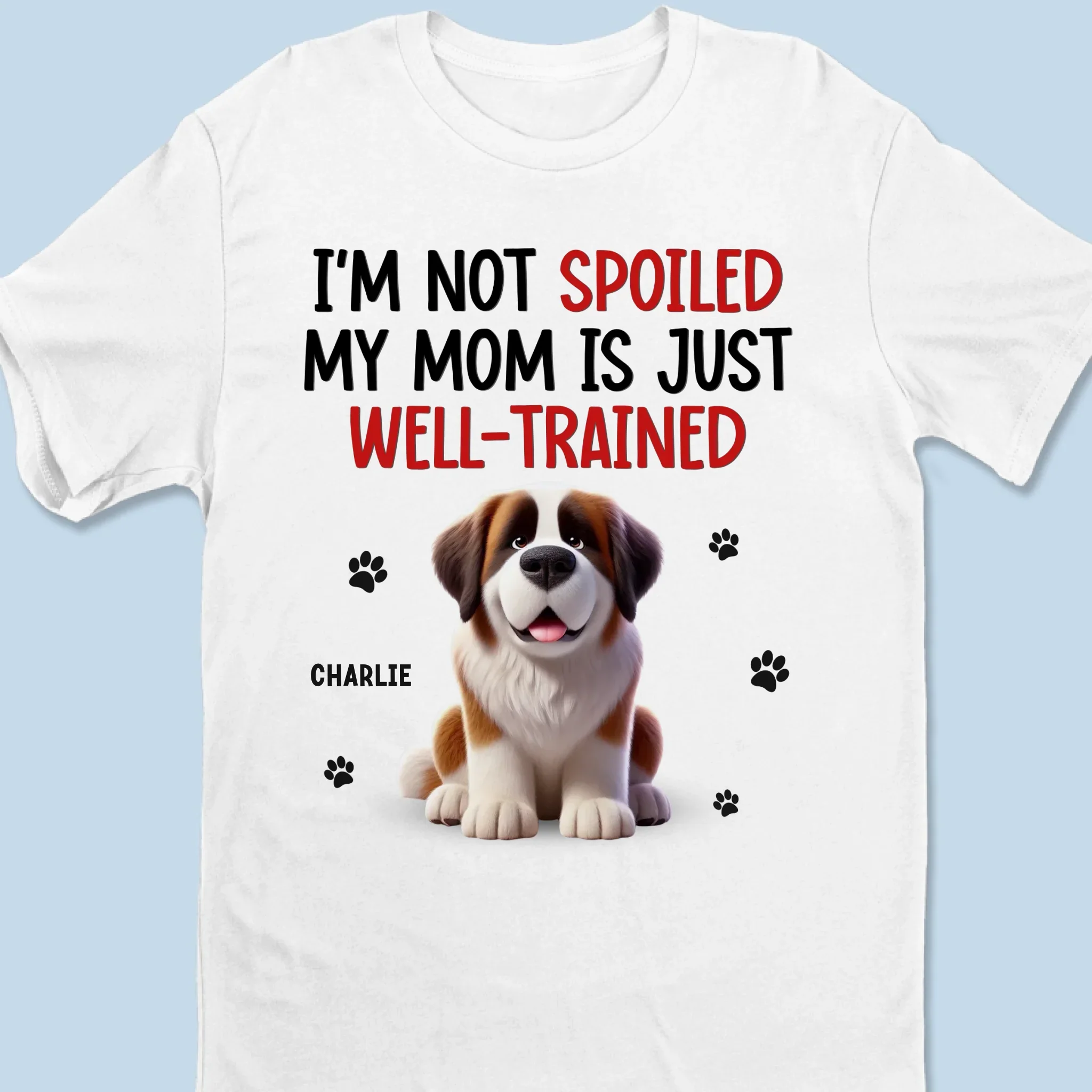 My Parent Is Just Well-Trained - Dog Personalized Custom Unisex T-shirt, Premium T-shirt, Hoodie - Gift For Pet Owners, Pet Lovers - Image 2
