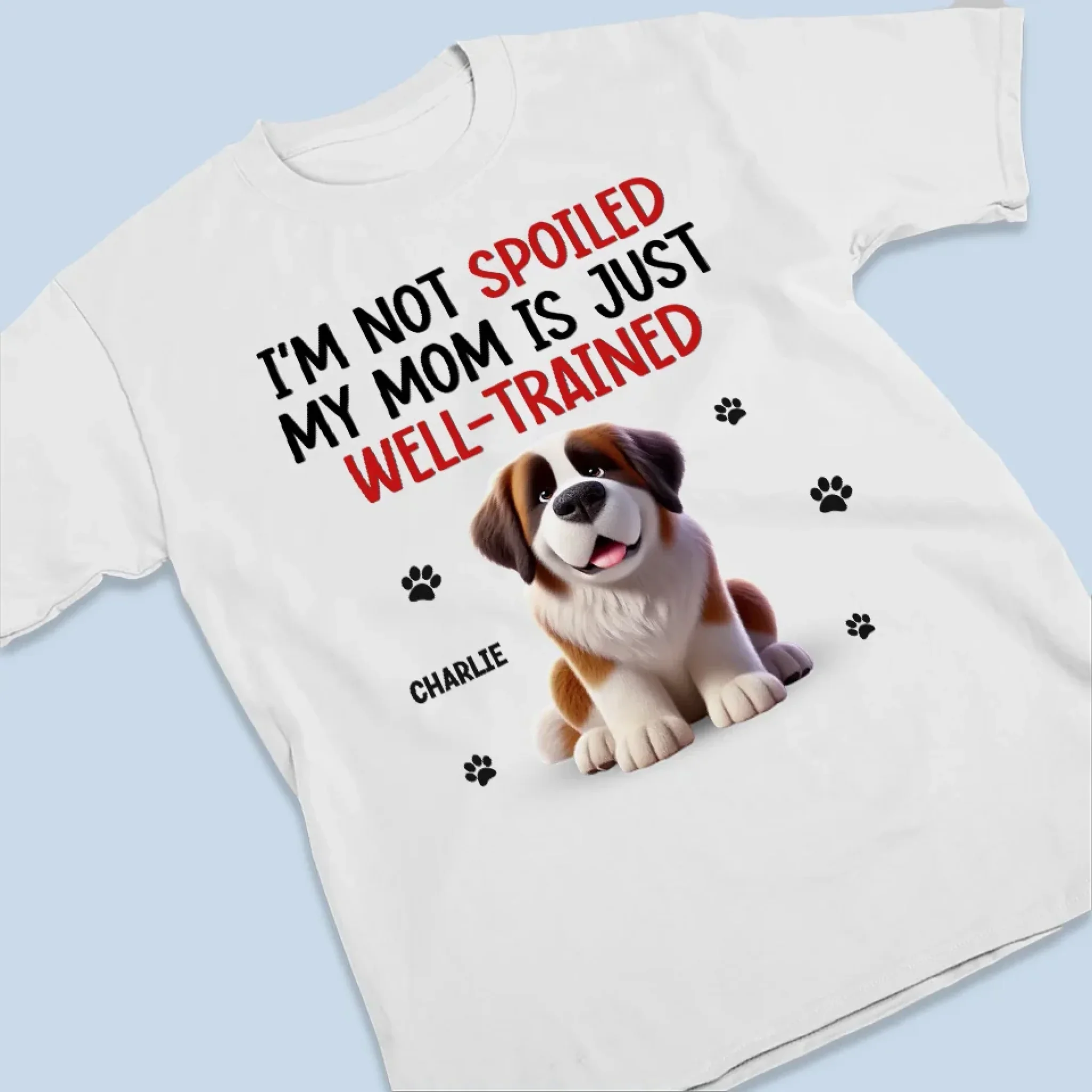 My Parent Is Just Well-Trained - Dog Personalized Custom Unisex T-shirt, Premium T-shirt, Hoodie - Gift For Pet Owners, Pet Lovers - Image 3