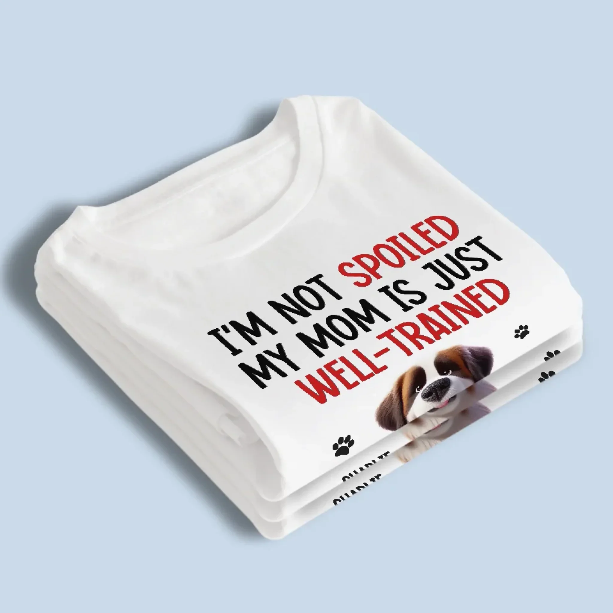 My Parent Is Just Well-Trained - Dog Personalized Custom Unisex T-shirt, Premium T-shirt, Hoodie - Gift For Pet Owners, Pet Lovers - Image 4