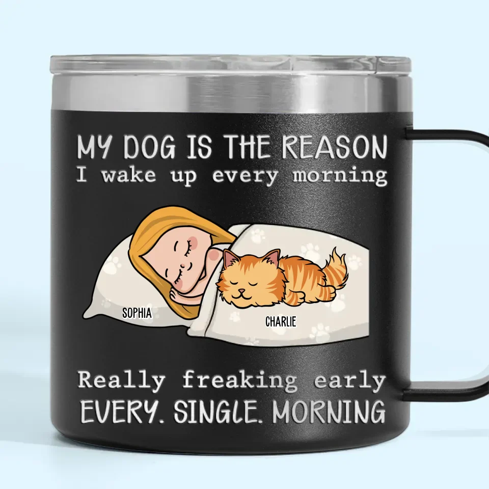 My Pets Are The Reason I Wake Up Every Morning - Dog & Cat Personalized Custom 14oz Stainless Steel Tumbler With Handle - Christmas Gift For Pet Owners, Pet Lovers - Image 2