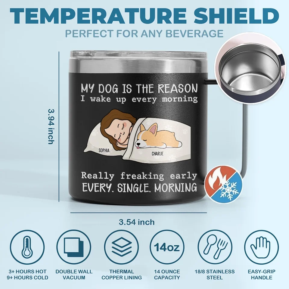 My Pets Are The Reason I Wake Up Every Morning - Dog & Cat Personalized Custom 14oz Stainless Steel Tumbler With Handle - Christmas Gift For Pet Owners, Pet Lovers - Image 5