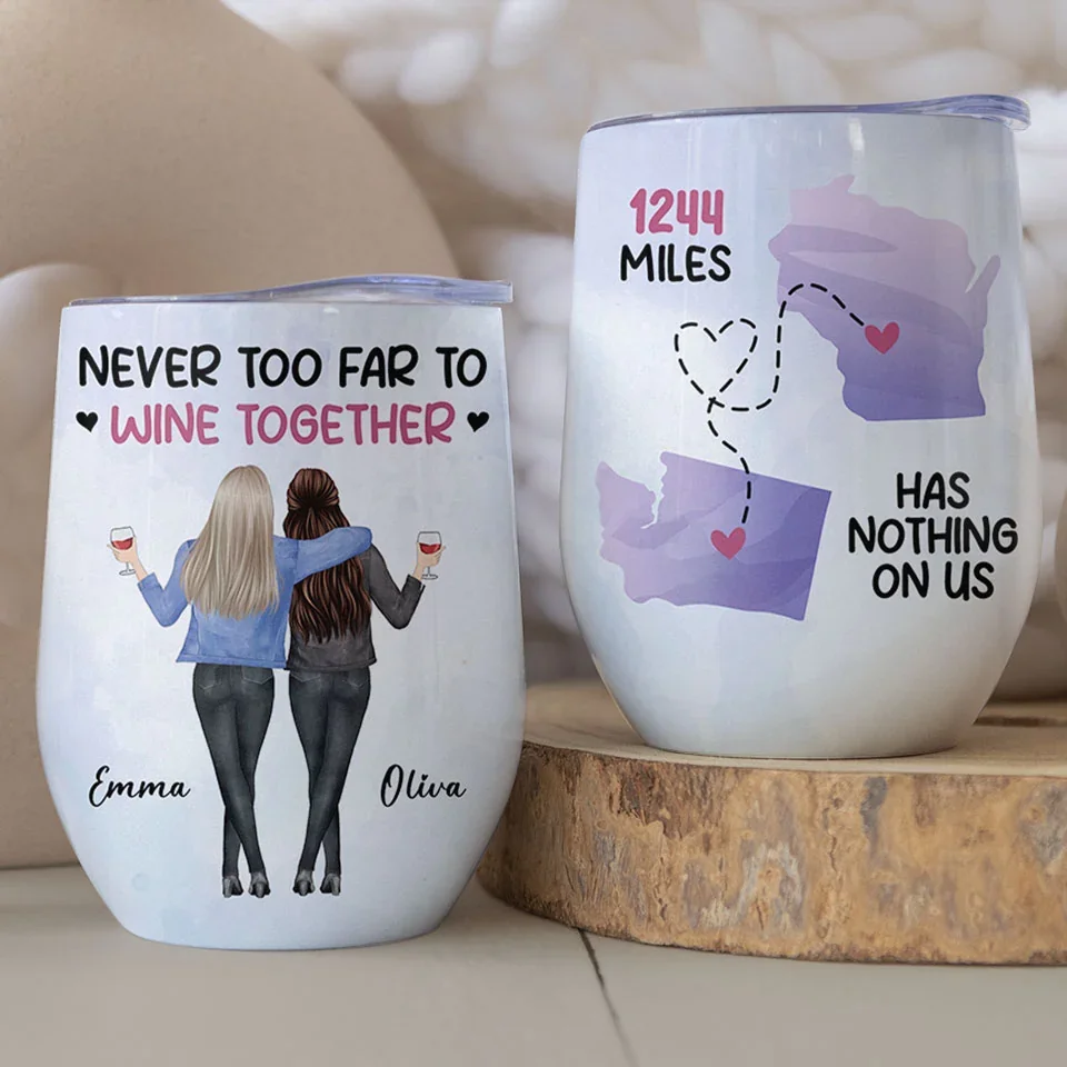 Never Too Far To Wine Together - Bestie Personalized Custom Wine Tumbler - Christmas Gift For Best Friends, BFF, Sisters - Image 3