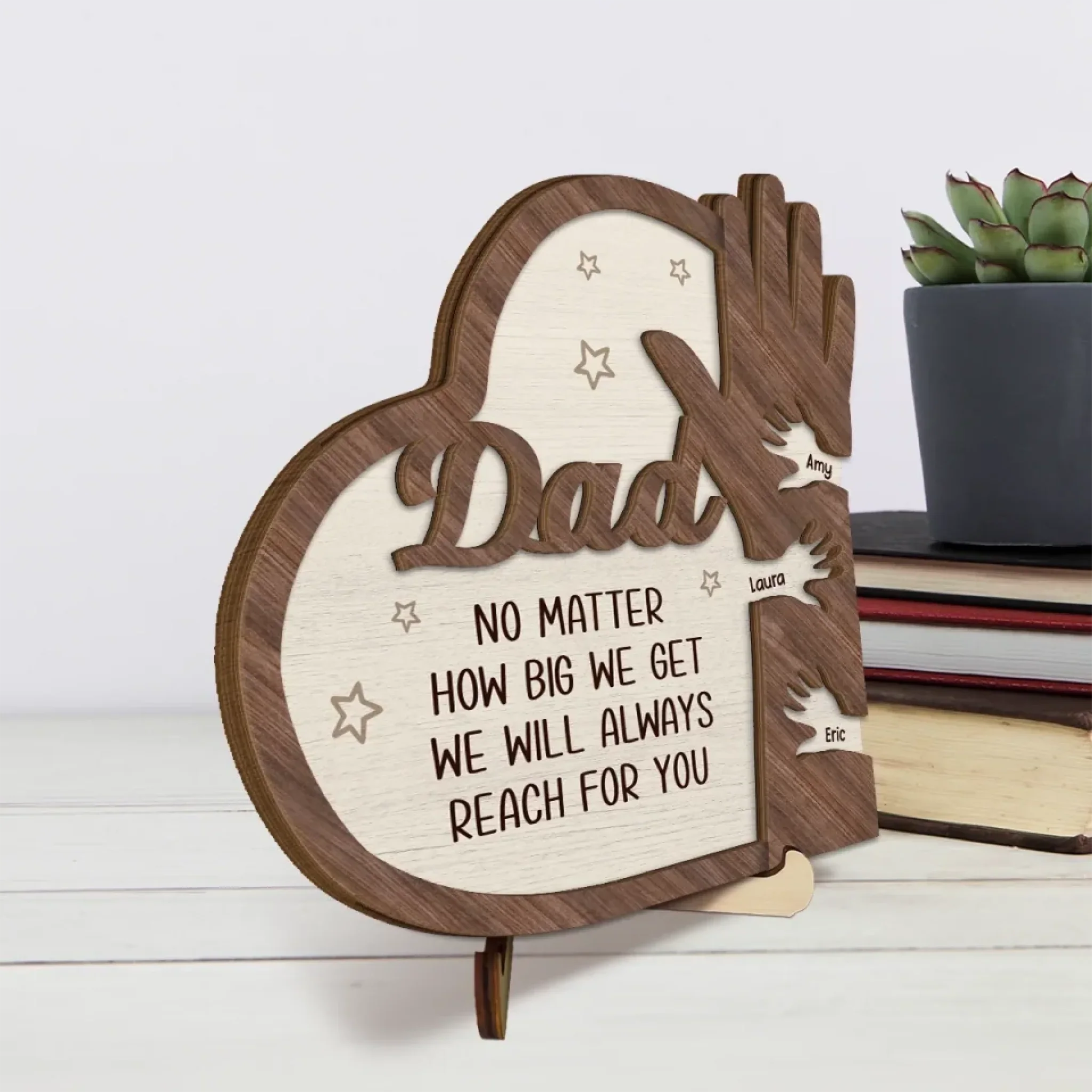 No Matter How Big I Get, I Will Always Reach For You - Family Personalized Custom 2-Layered Wooden Plaque With Stand - Father's Day, Gift For Dad, Grandpa - Image 4