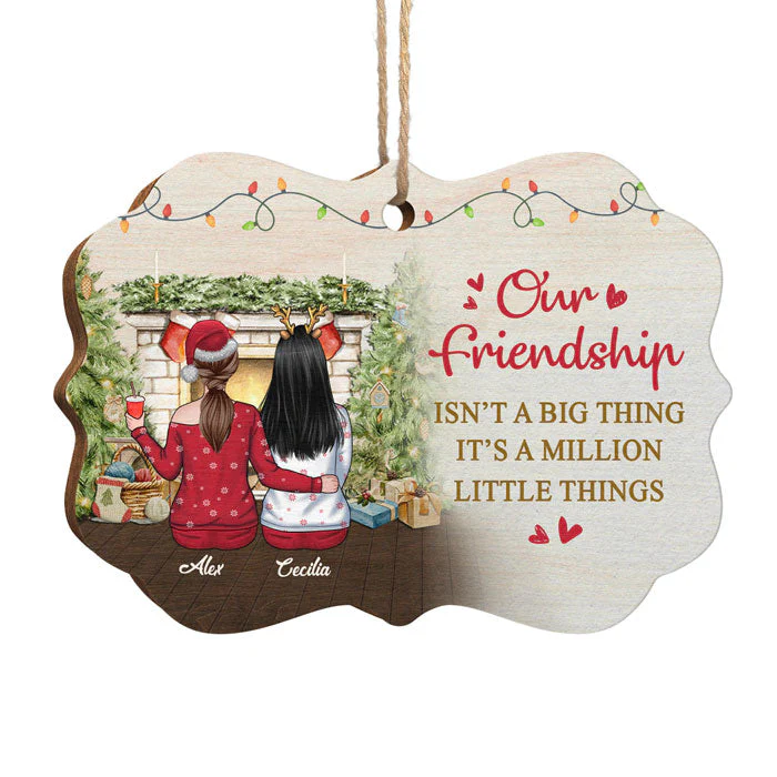 Our Friendship Is A Million Little Things - Personalized Custom Benelux Shaped Wood Christmas Ornament - Gift For Bestie, Best Friend, Sister, Birthday Gift For Bestie And Friend, Christmas Gift - Image 3