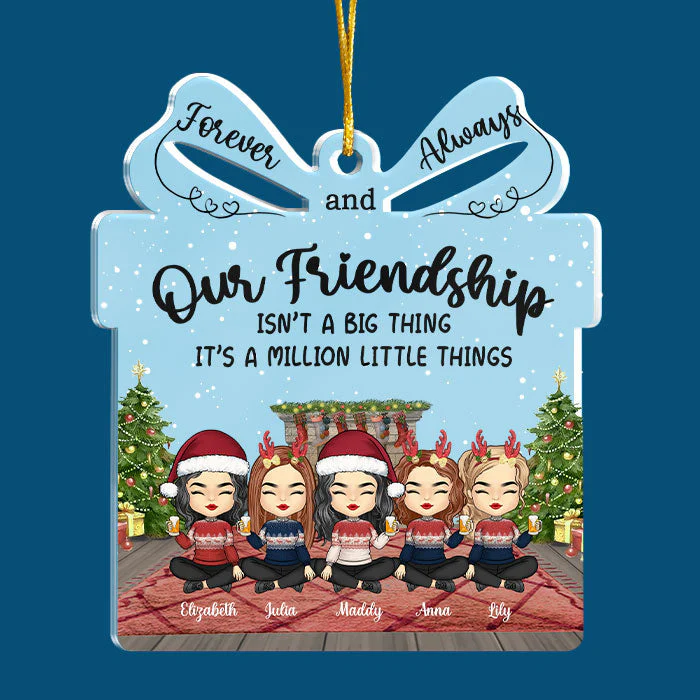 Our Friendship Is A Million Little Things - Personalized Custom Gift Box Shaped Acrylic Christmas Ornament - Gift For Bestie, Best Friend, Sister, Birthday Gift For Bestie And Friend, Christmas Gift - Image 2