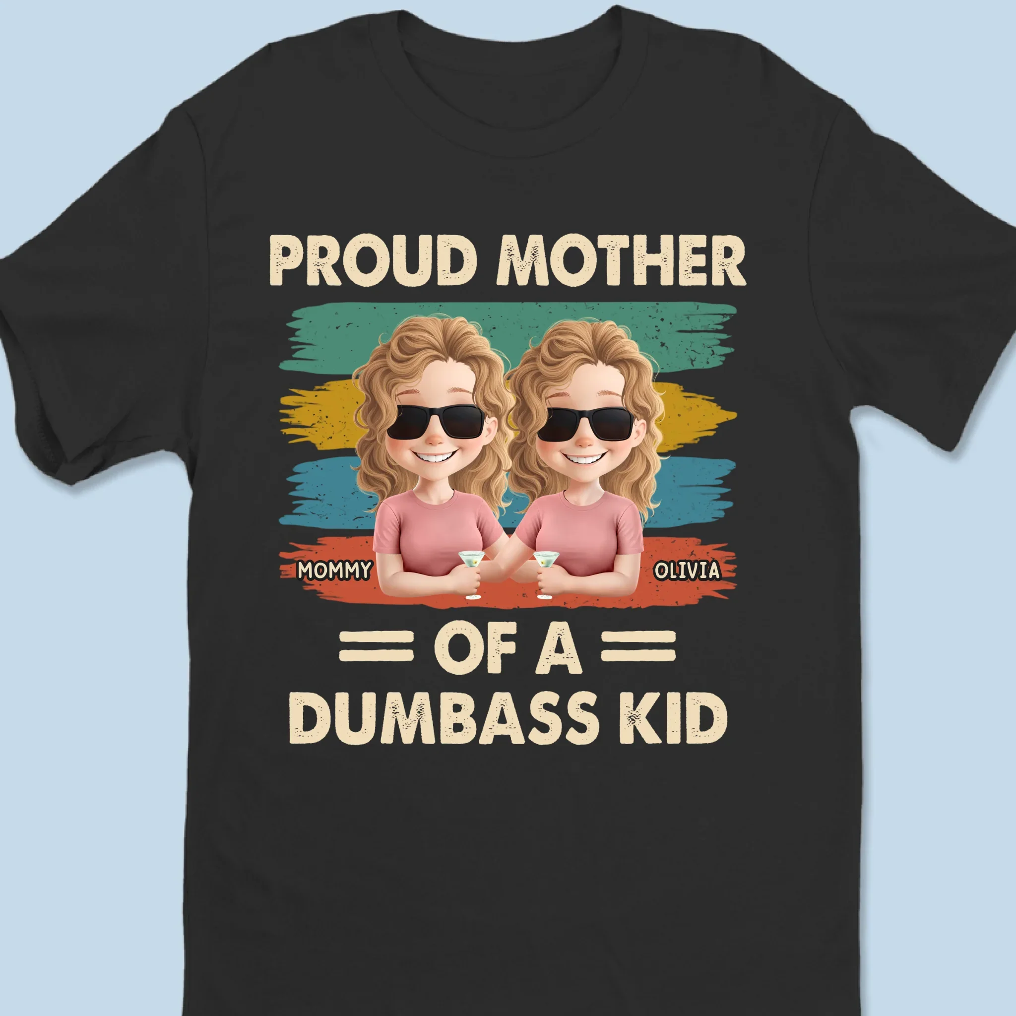 Proud Mother Of A Few Dumbass Kids - Family Personalized Custom Unisex T-shirt, Premium T-shirt, Hoodie - Mother's Day, Gift For Mom - Image 6