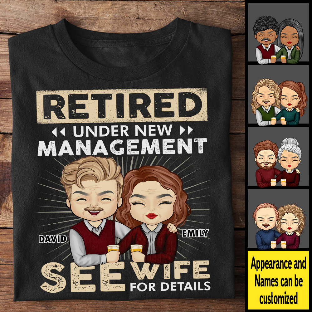 Retired Under New Management See Wife For Details - Anniversary Gifts, Gift For Couples, Personalized T-shirt, Hoodie - Image 3