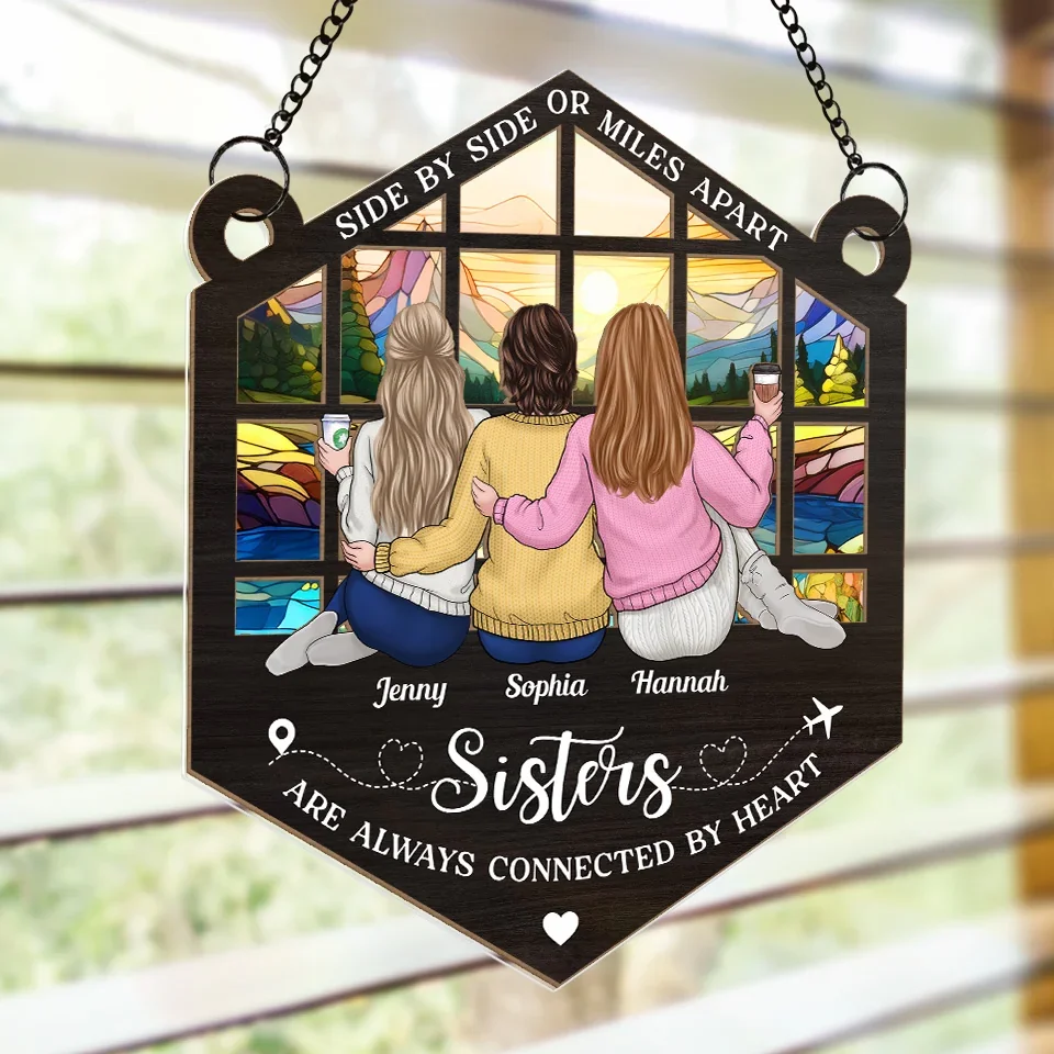 Sisters Are Always Connected By Heart - Bestie Personalized Window Hanging Suncatcher Ornament - Christmas Gift For Best Friends, BFF, Sisters - Image 4