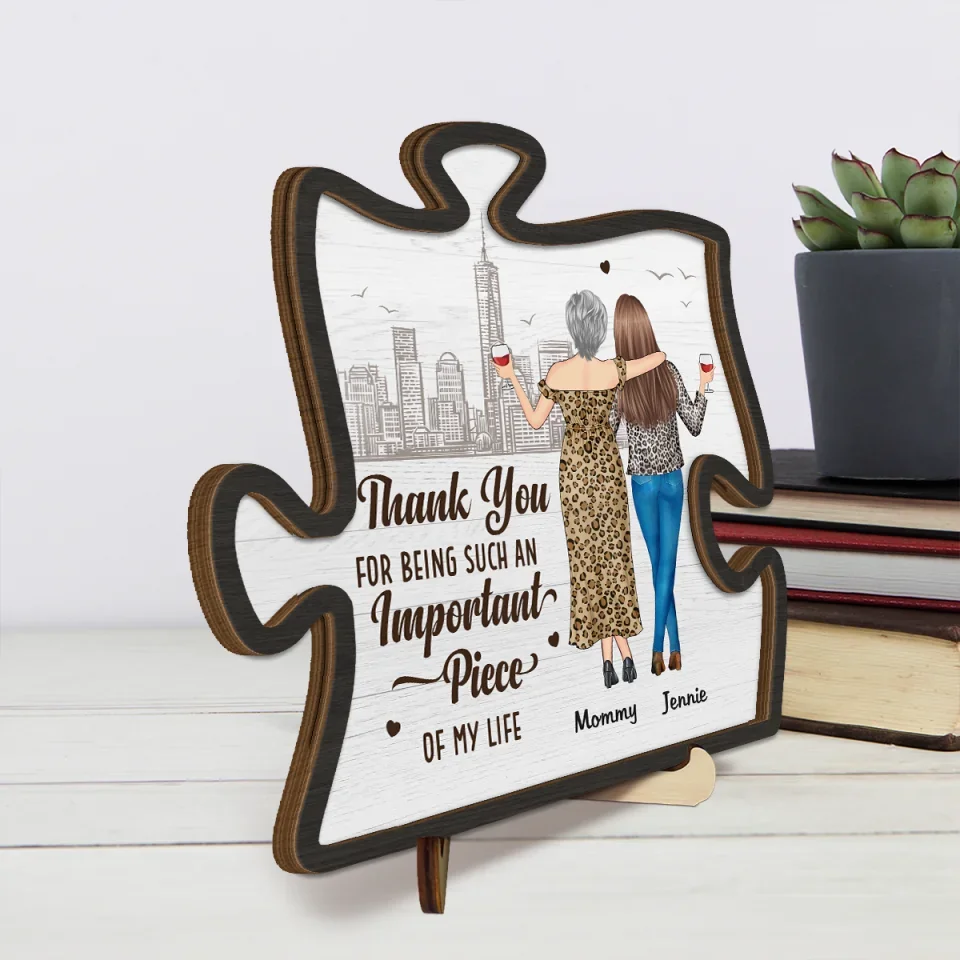 Thank You For Being Such A Important Piece - Family Personalized Custom 2-Layered Wooden Plaque With Stand - Gift For Mom, Daughter - Image 4