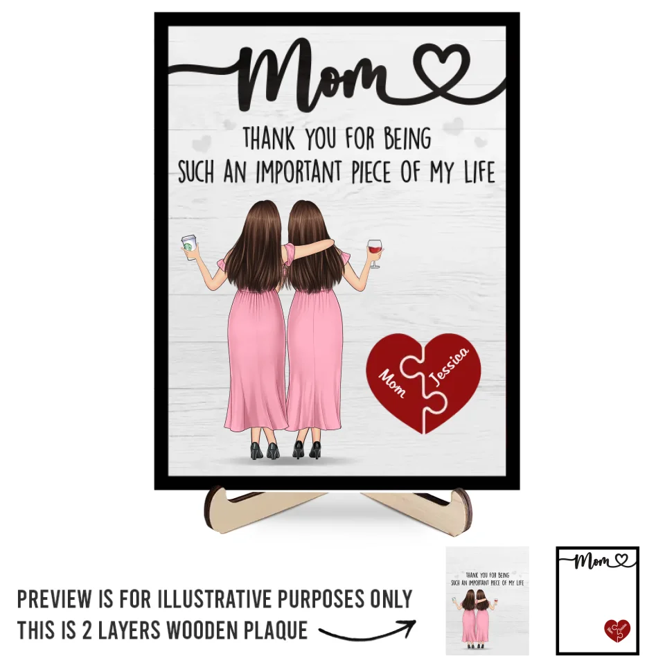 Thank You For Being Such An Important Piece Of My Life - Family Personalized Custom 2-Layered Wooden Plaque With Stand - Gift For Mom - Image 2