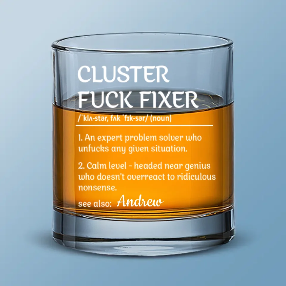 The Definition Of A Cluster Fixer - Coworker Personalized Custom Whiskey Glass - Gift For Coworkers, Work Friends, Colleagues - Image 2