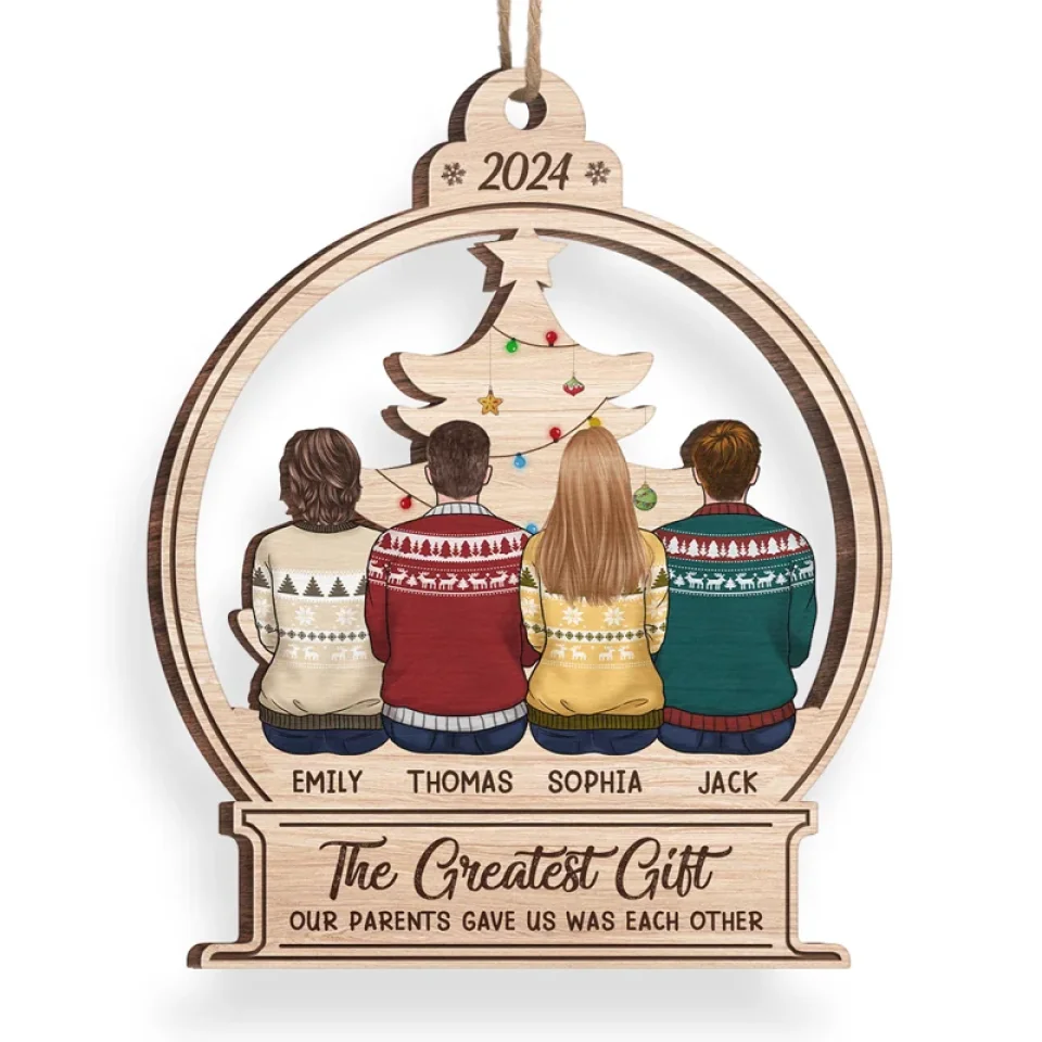 The Greatest Gift Our Parents Gave Us - Family Personalized Custom Ornament - Wood Custom Shaped - Christmas Gift For Family Members, Siblings, Brothers, Sisters - Image 3