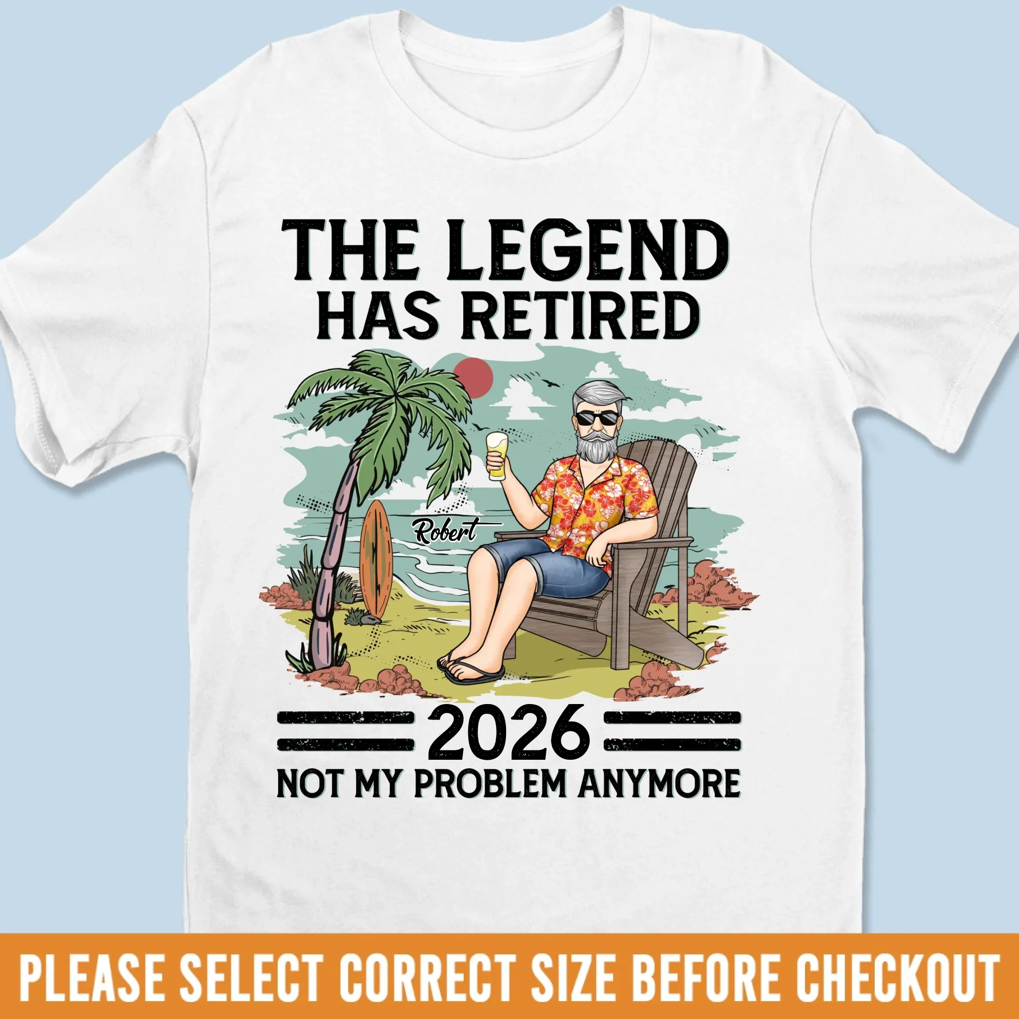 Custom Unisex T-shirt, Hoodie - Personalized Retirement Gifts For Women, Men - The Legend Has Retired, Not My Problem Anymore - Image 10