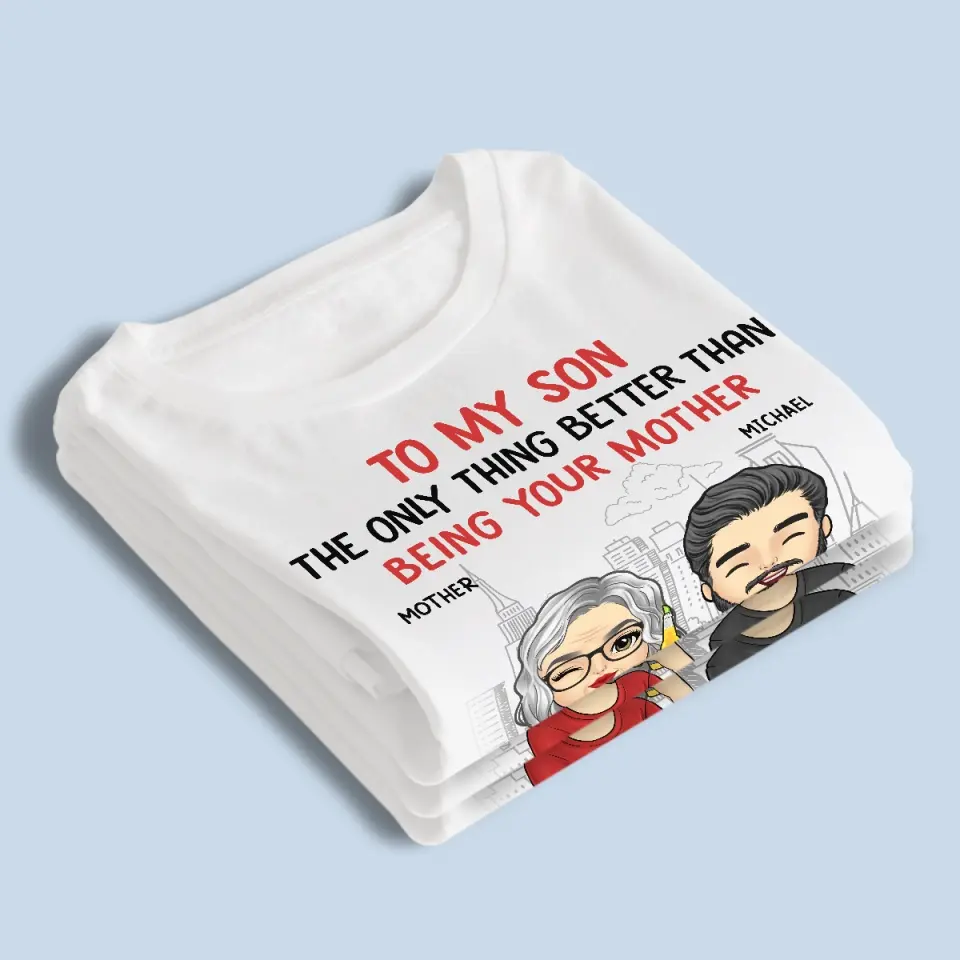 The Only Thing Better Than Being Your Mom Is Watching You Be A Dad - Family Personalized Custom Unisex T-shirt, Hoodie, Sweatshirt - Father's Day, Gift For Son - Image 4