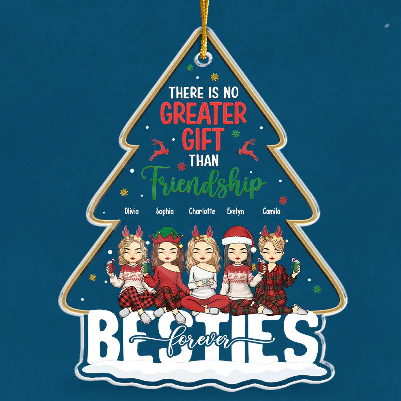 There Is No Greater Gift Than - Bestie Personalized Custom Ornament - Acrylic Christmas Tree Shaped - Christmas Gift For Best Friends, BFF, Sisters - Image 3