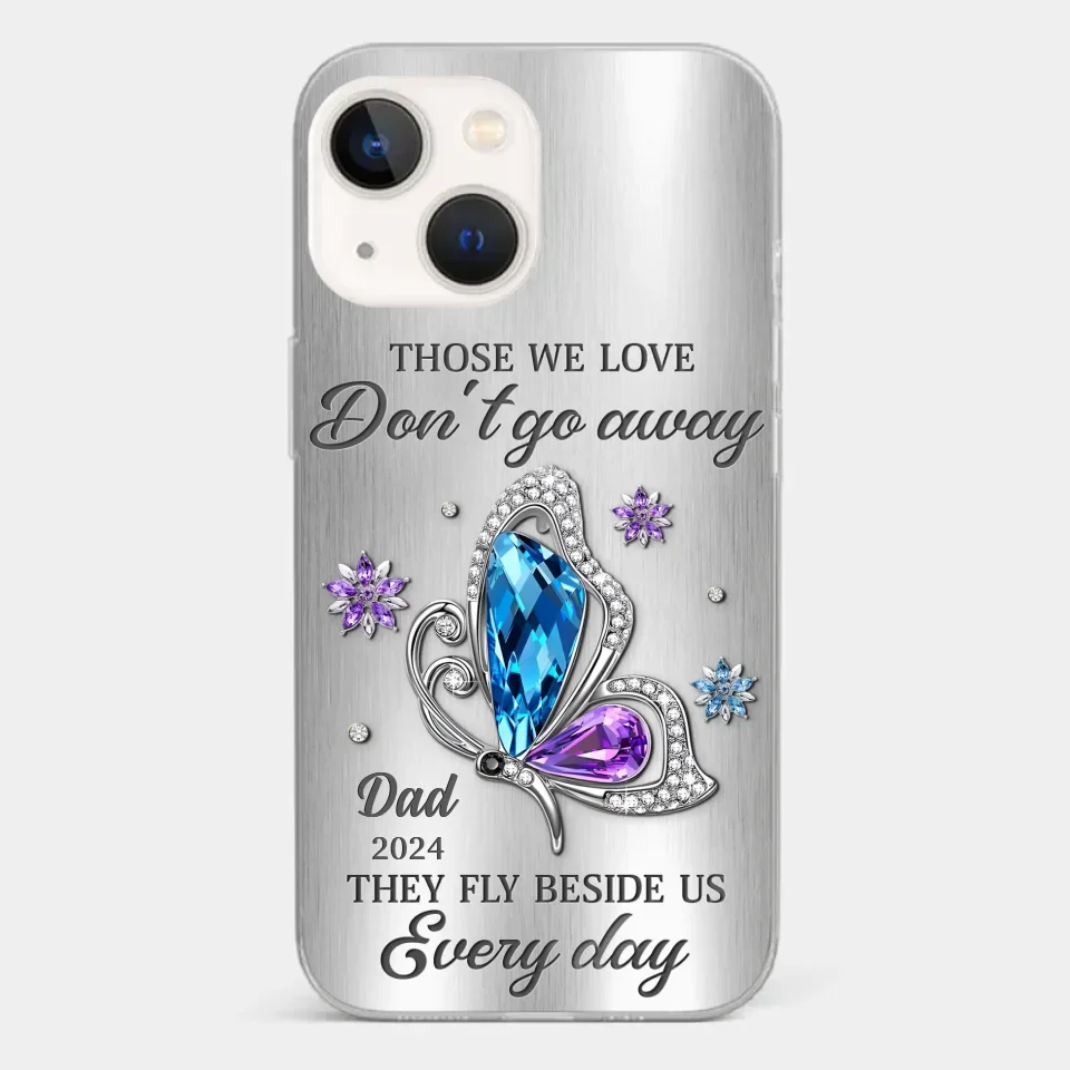 Those We Love Don't Go Away, They Fly Beside Us Every Day - Memorial Personalized Custom Clear Phone Case - Sympathy Gift For Family Members - Image 13