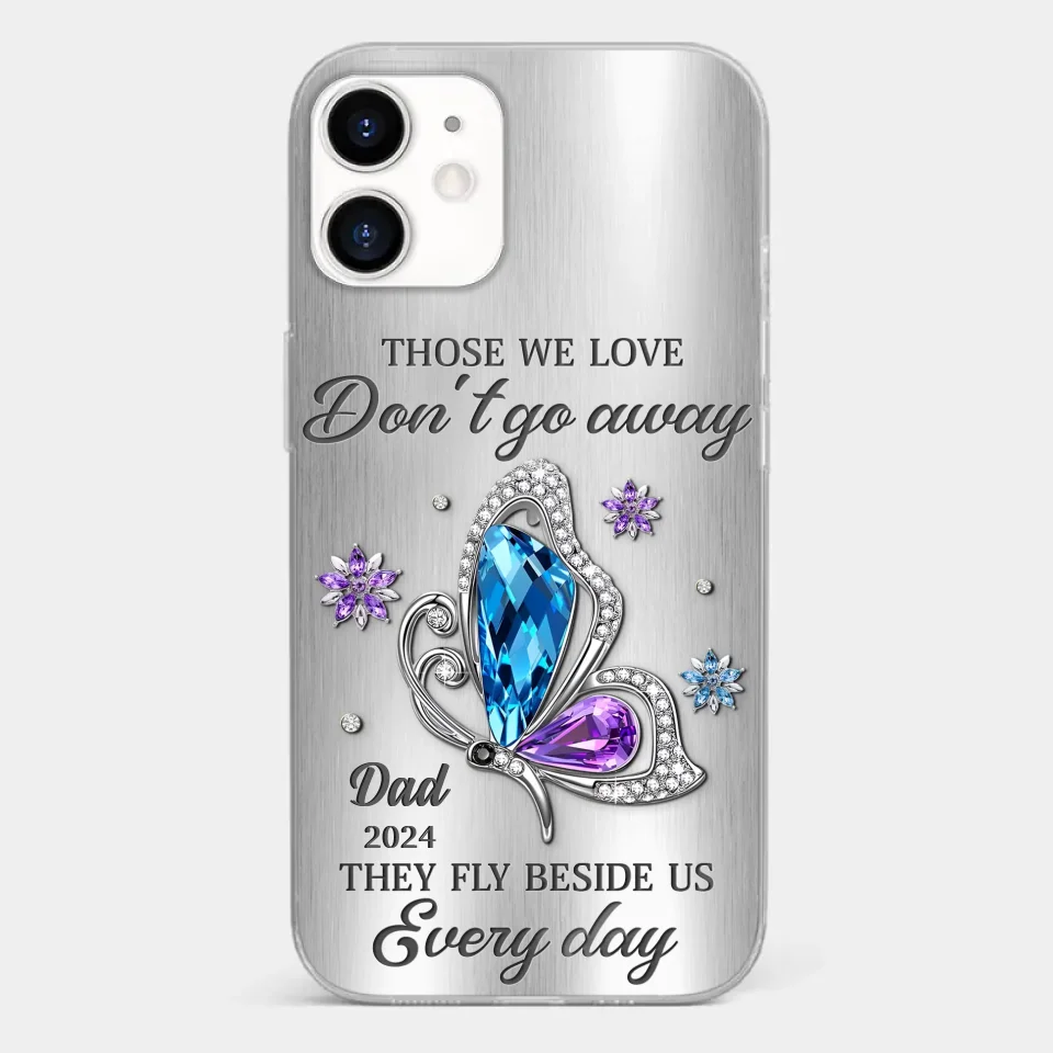 Those We Love Don't Go Away, They Fly Beside Us Every Day - Memorial Personalized Custom Clear Phone Case - Sympathy Gift For Family Members - Image 9