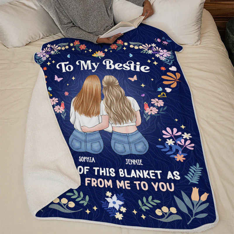 Wanna Hug You Now, My Bestie - Bestie Personalized Custom Blanket - Gift For Best Friends, BFF, Sisters - Image 4