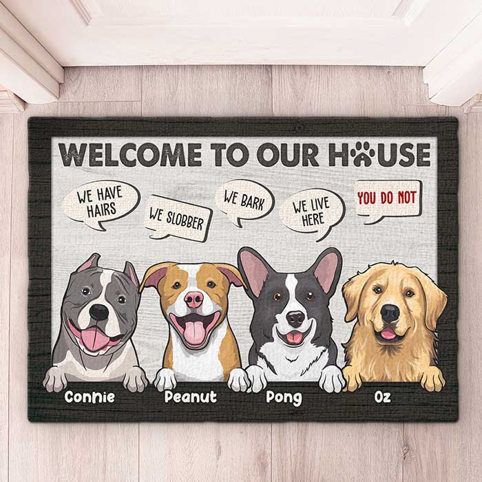 Welcome To Our House, We Live Here, You Do Not - Personalized Decorative Mat - Gift For Dog Lovers, Dog Owners, Dog Gift, Gift For Pet Lovers - Image 2
