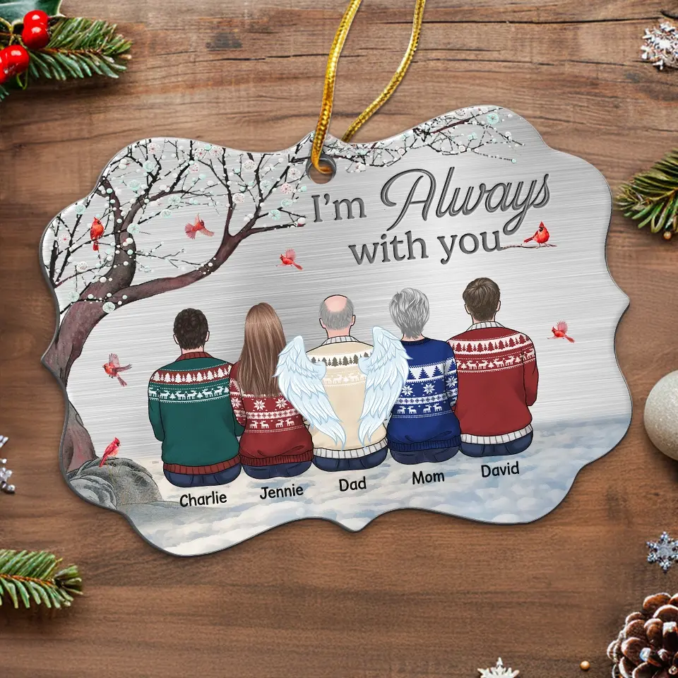 We're Always With You - Memorial Personalized Custom Ornament - Metal Benelux Shaped - Sympathy Gift, Christmas Gift For Family Members - Image 5
