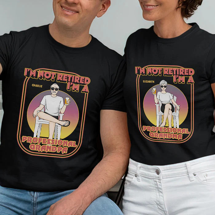 We're Not Retired We're Professional Grandparents - Personalized Matching Couple T-Shirt - Gift For Couple, Husband Wife, Grandparents