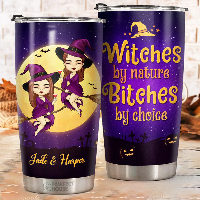 Witches By Nature - Personalized Witch Tumbler - Gift For Witches, Bestie, Best Friend, Sister, Birthday Gift For Bestie And Friend, Halloween Gift