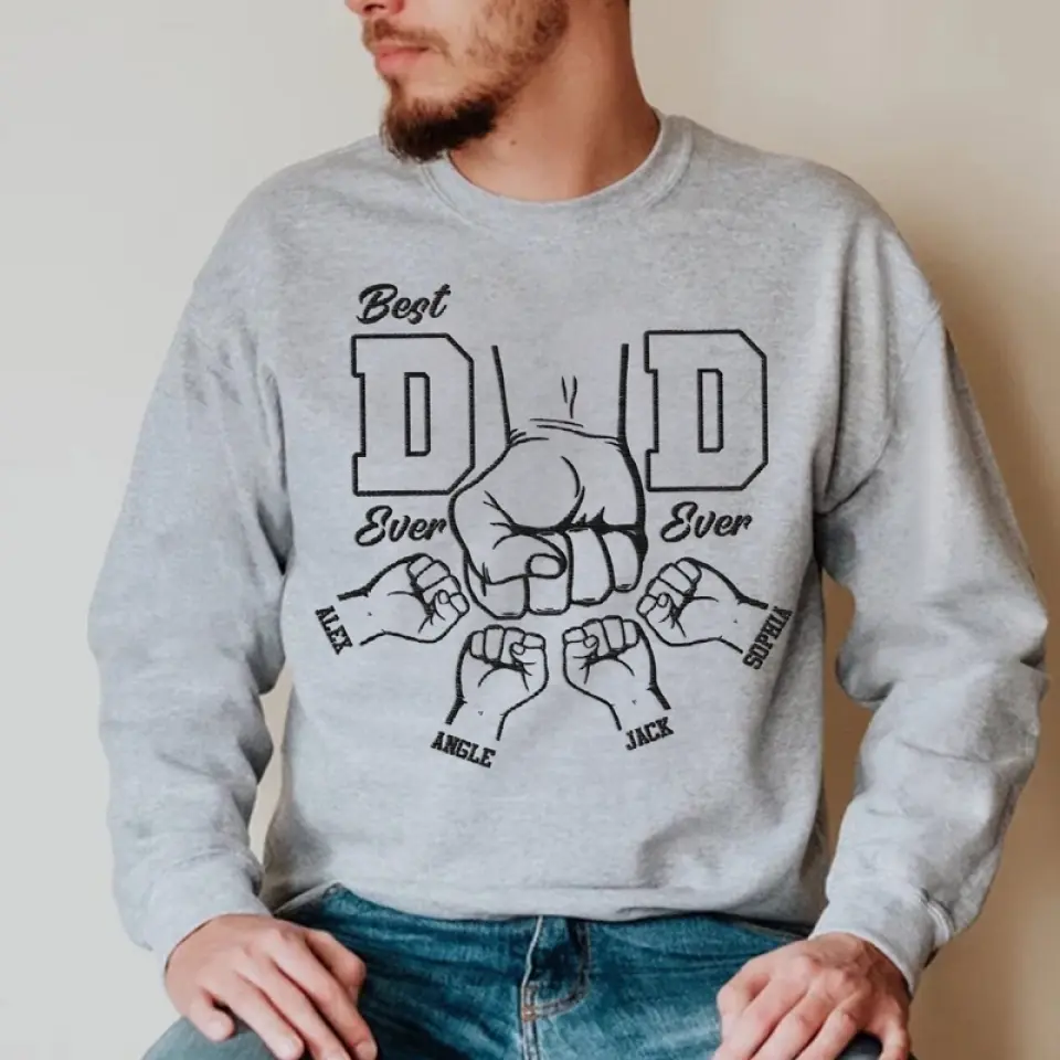 You Are The Best Dad Ever - Family Personalized Custom Line Embroidered Sweatshirt - Father's Day, Gift For Dad, Grandpa - Image 4