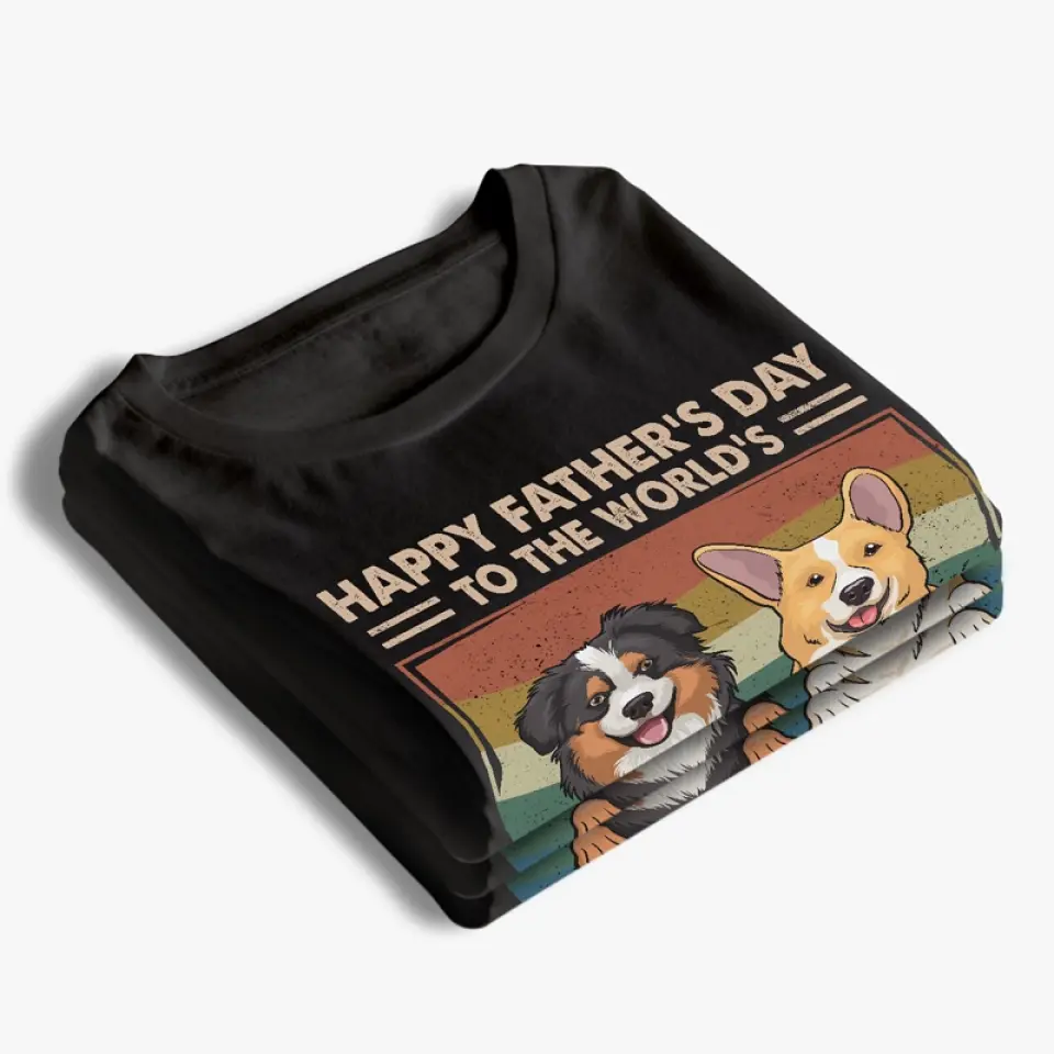 You Are The Best In The World - Dog Personalized Custom Unisex T-shirt, Hoodie, Sweatshirt - Father's Day, Gift For Pet Owners, Pet Lovers - Image 4
