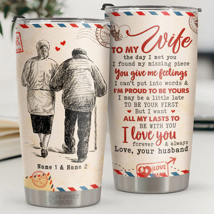You Give Me Feelings I Can't Put Into Words & I'm Proud To Be Yours - Personalized Tumbler - To My Wife, Gift For Wife, Anniversary, Engagement, Wedding, Marriage Gift