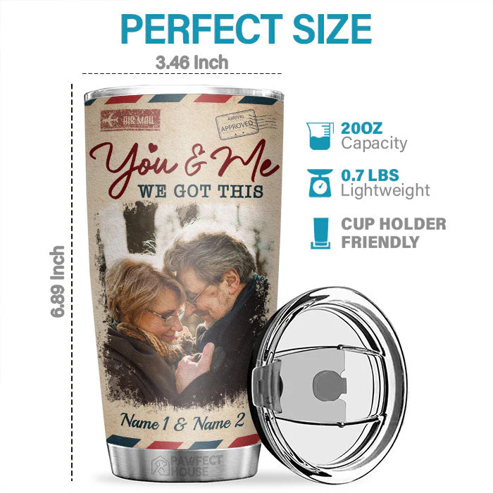 You & Me, We Got This - Personalized Tumbler - Upload Image, Gift For Couple, Husband Wife, Anniversary, Engagement, Wedding, Marriage Gift - Image 2