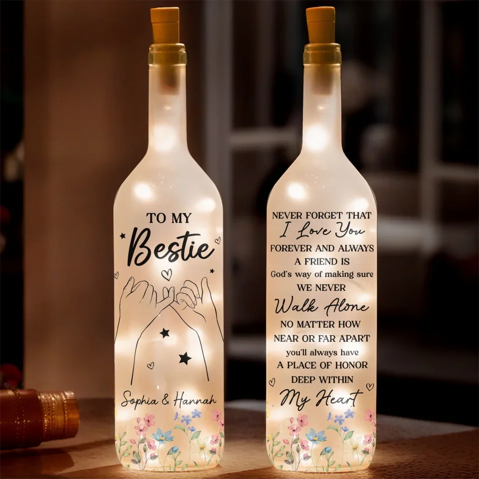 You'll Always Have A Place Of Honor Deep Within My Heart - Bestie Personalized Custom Bottle Lamp - Gift For Best Friends, BFF, Sisters