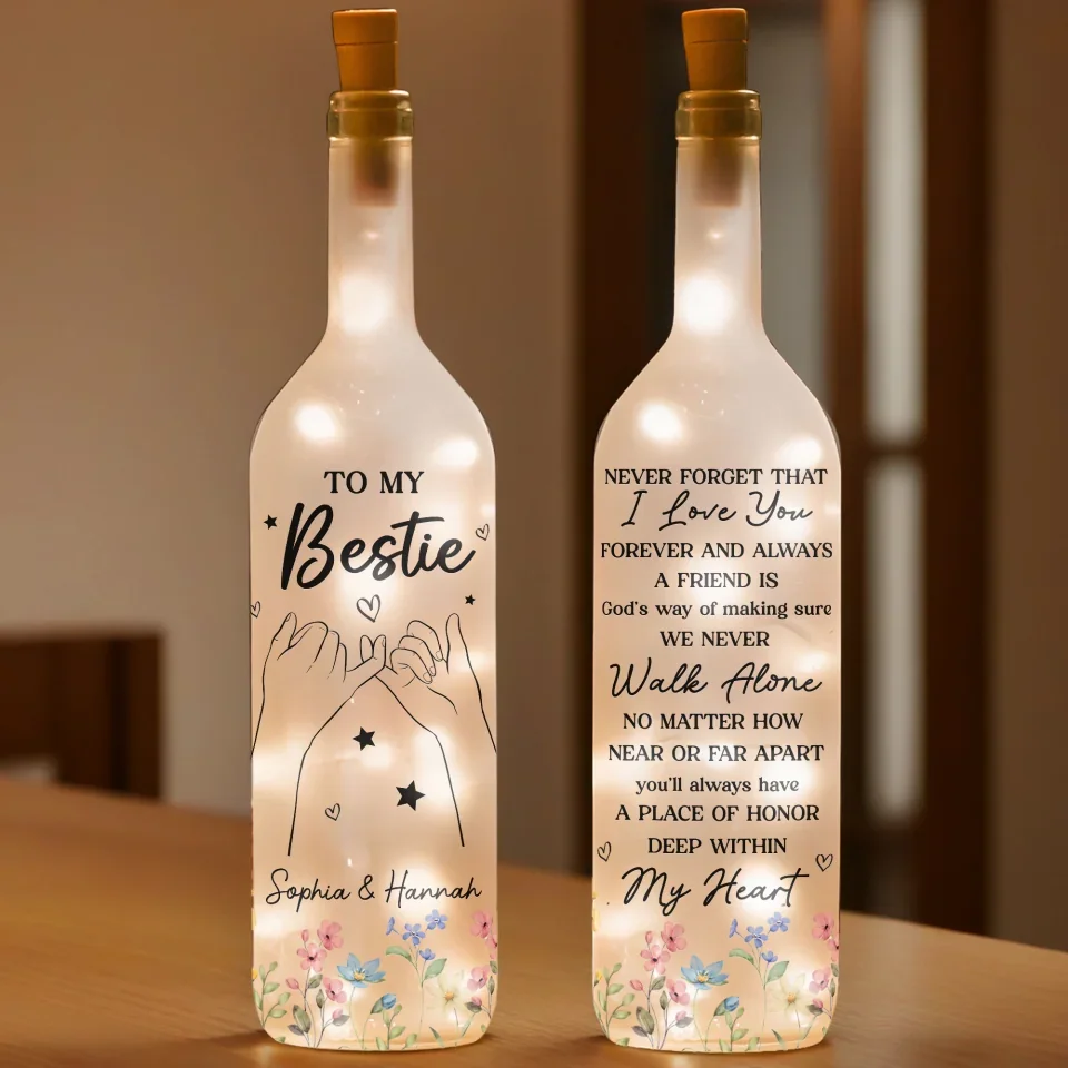 You'll Always Have A Place Of Honor Deep Within My Heart - Bestie Personalized Custom Bottle Lamp - Gift For Best Friends, BFF, Sisters - Image 3