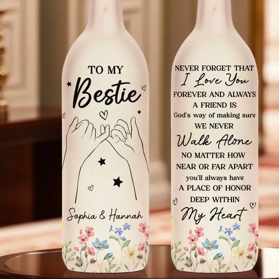 You'll Always Have A Place Of Honor Deep Within My Heart - Bestie Personalized Custom Bottle Lamp - Gift For Best Friends, BFF, Sisters - Image 4