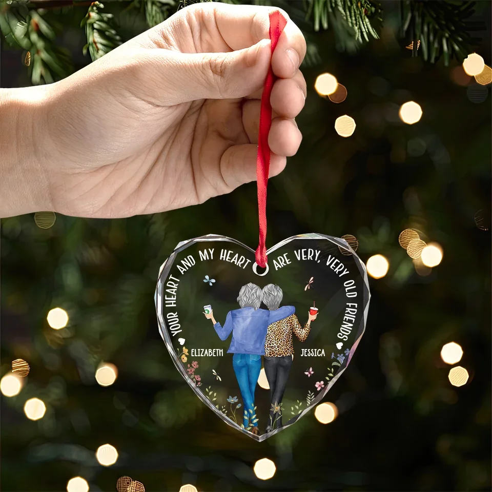 Your Heart And My Heart Are Very Old Friends - Bestie Personalized Custom Heart Glass Ornament - Christmas Gift For Best Friends, BFF, Sisters - Image 4