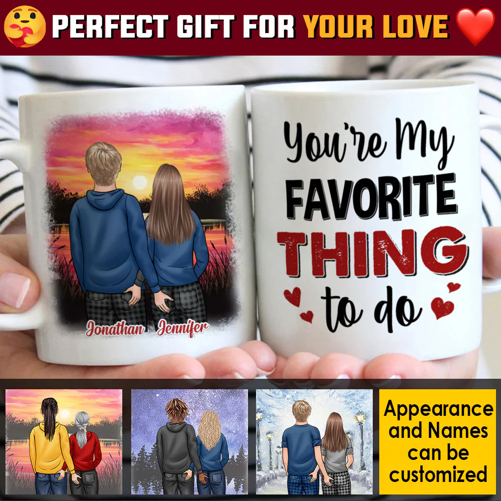 You're My Favorite Thing To Do - Gift For Couples, Personalized Mug - Image 4
