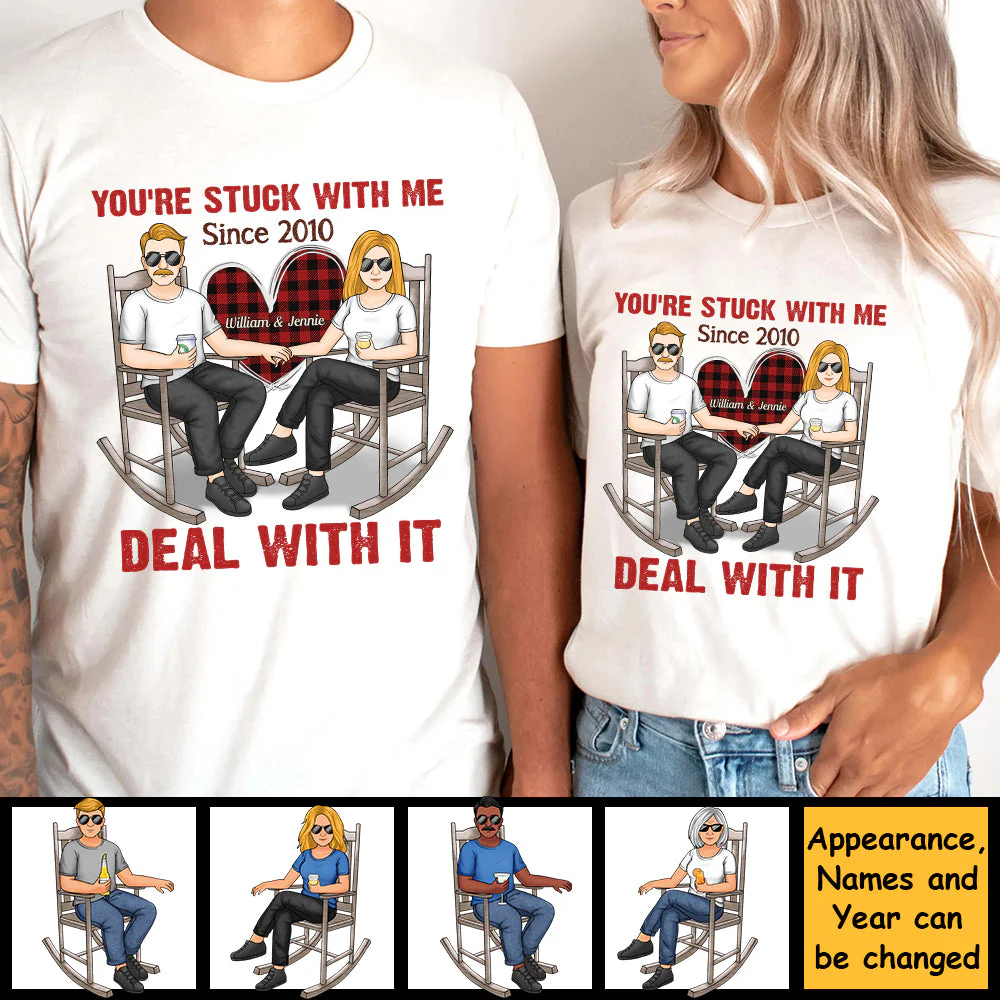 You're Stuck With Me Deal With It - Personalized Unisex T-shirt, Hoodie, Sweatshirt - Gift For Couple, Husband Wife, Anniversary, Engagement, Wedding, Marriage Gift - Image 4